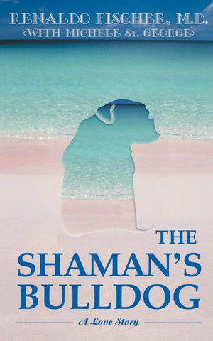 The Shaman's Bulldog: A Love Story,Used