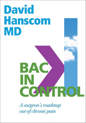 Back in Control: A Surgeon's Roadmap Out of Chronic Pain, 2nd Edition,Used