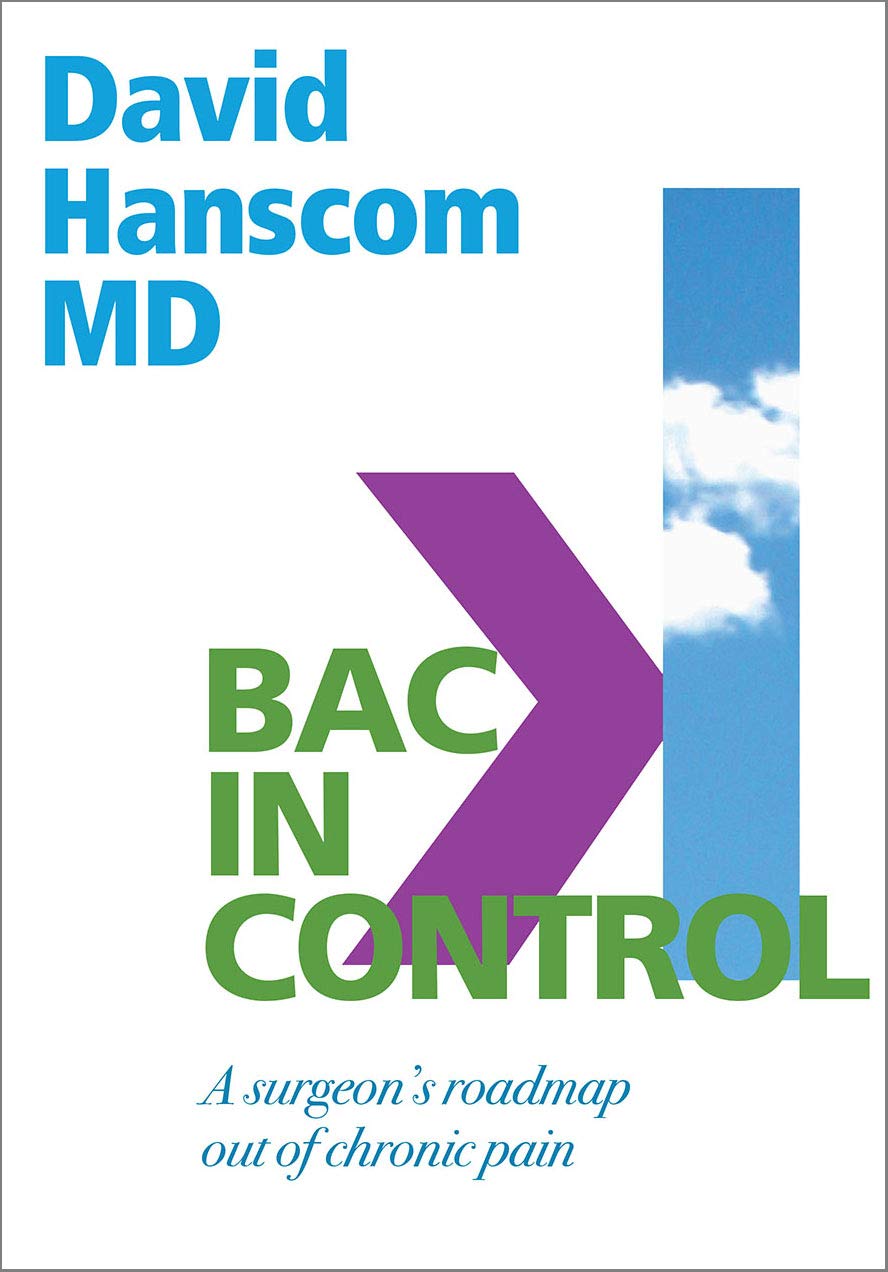 Back in Control: A Surgeon's Roadmap Out of Chronic Pain, 2nd Edition,Used