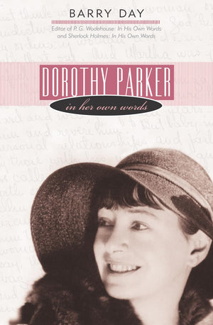 Dorothy Parker: In Her Own Words,New