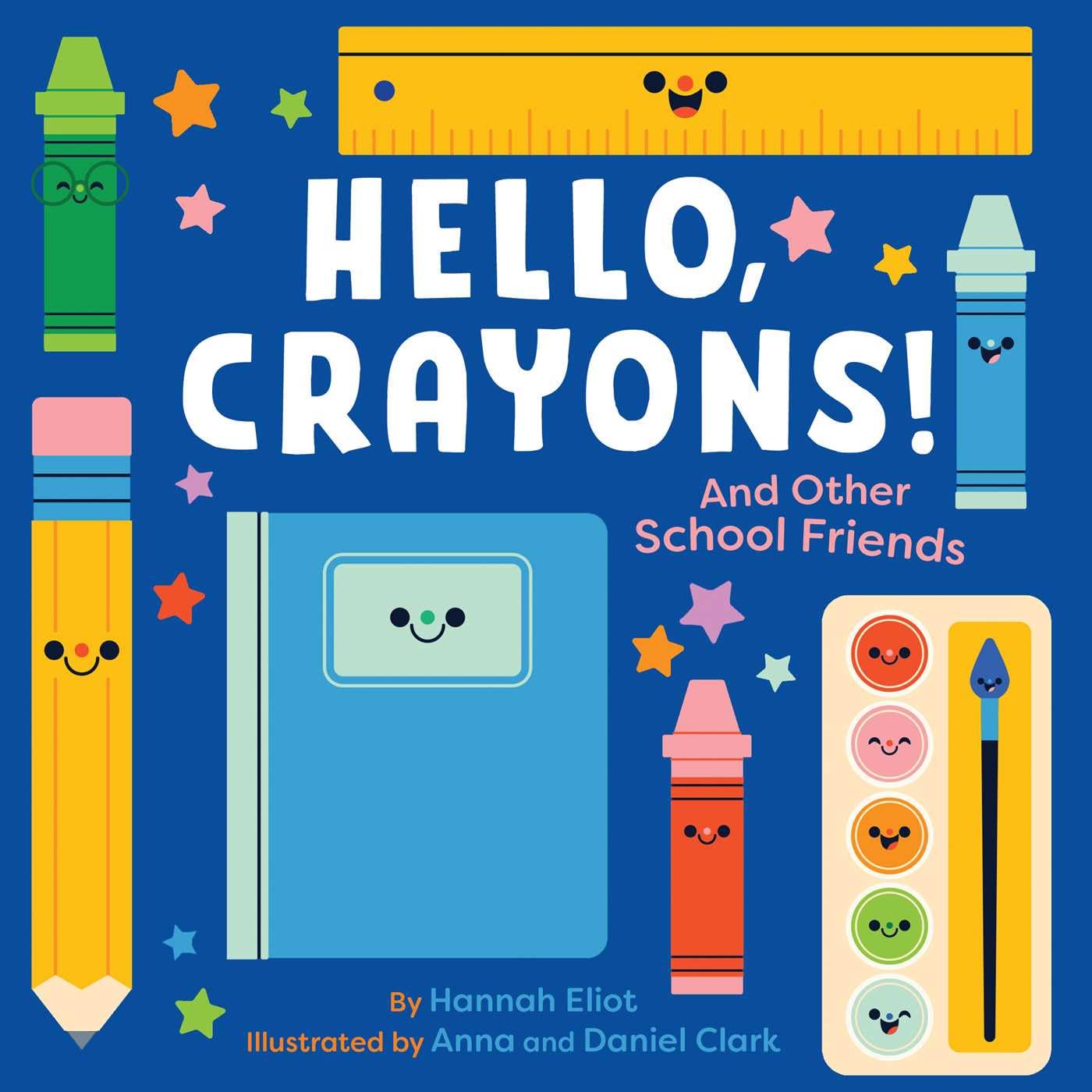 Hello, Crayons!: And Other School Friends,New