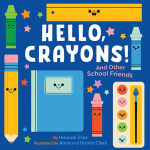 Hello, Crayons!: And Other School Friends,New