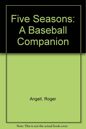 Five Seasons: A Baseball Companion,Used