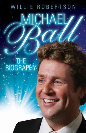 Michael Ball: The Biography,Used