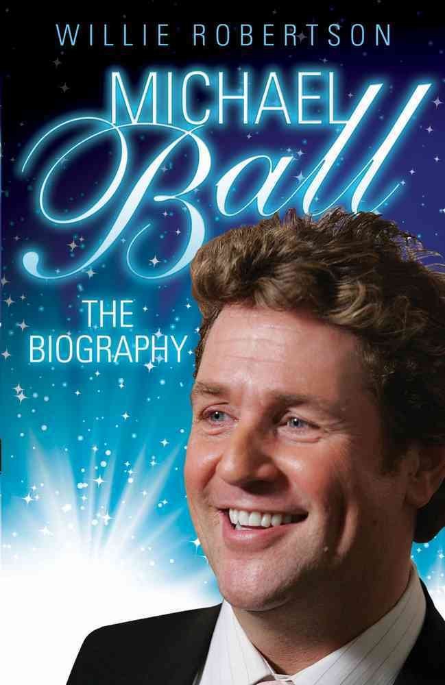 Michael Ball: The Biography,Used