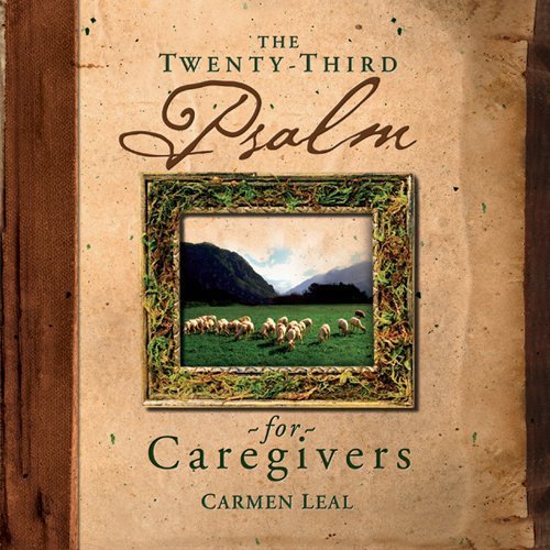 TwentyThird Psalm for Caregivers,Used