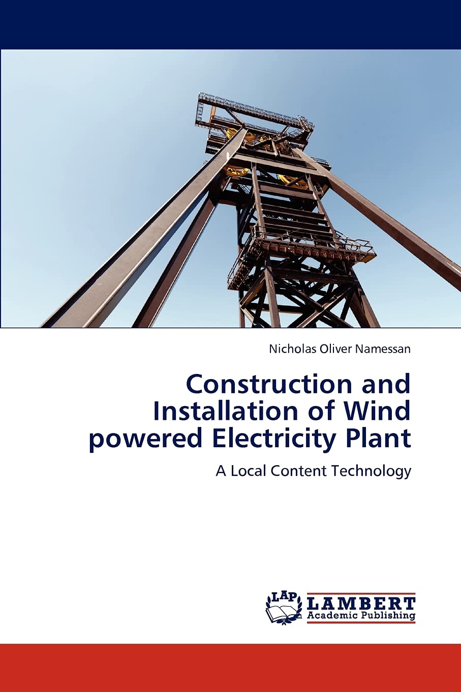Construction and Installation of Wind powered Electricity Plant: A Local Content Technology,Used