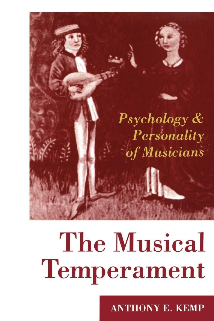 The Musical Temperament: Psychology and Personality of Musicians,Used