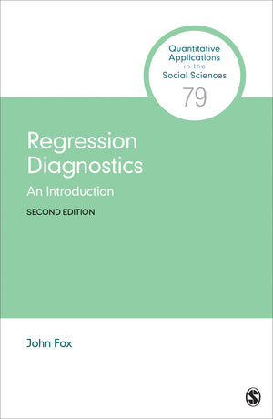 Regression Diagnostics: An Introduction (Quantitative Applications in the Social Sciences)