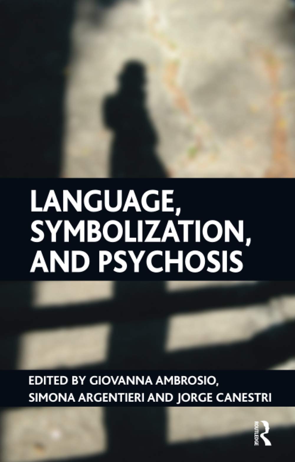 Language, Symbolization, And Psychosis