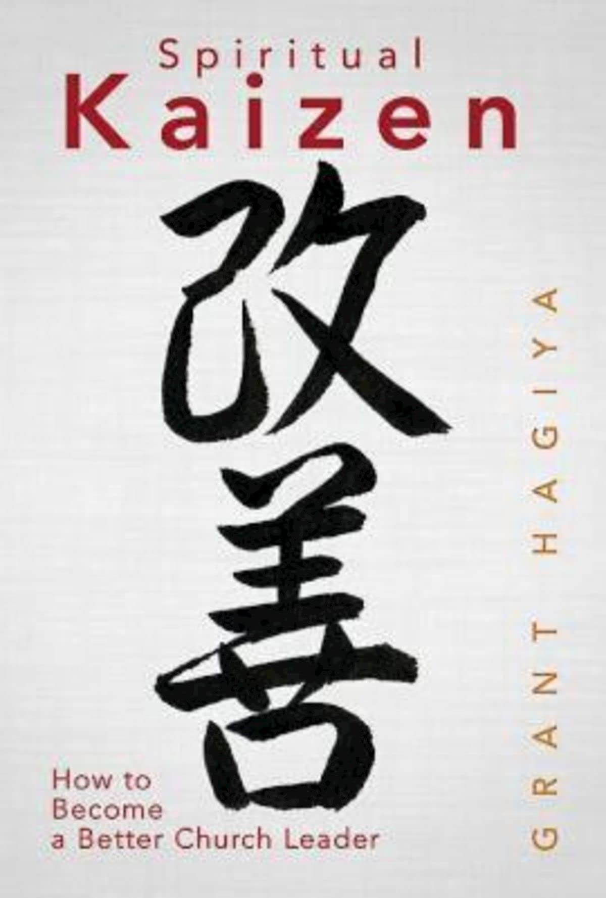 Spiritual Kaizen: How to Become a Better Church Leader,Used