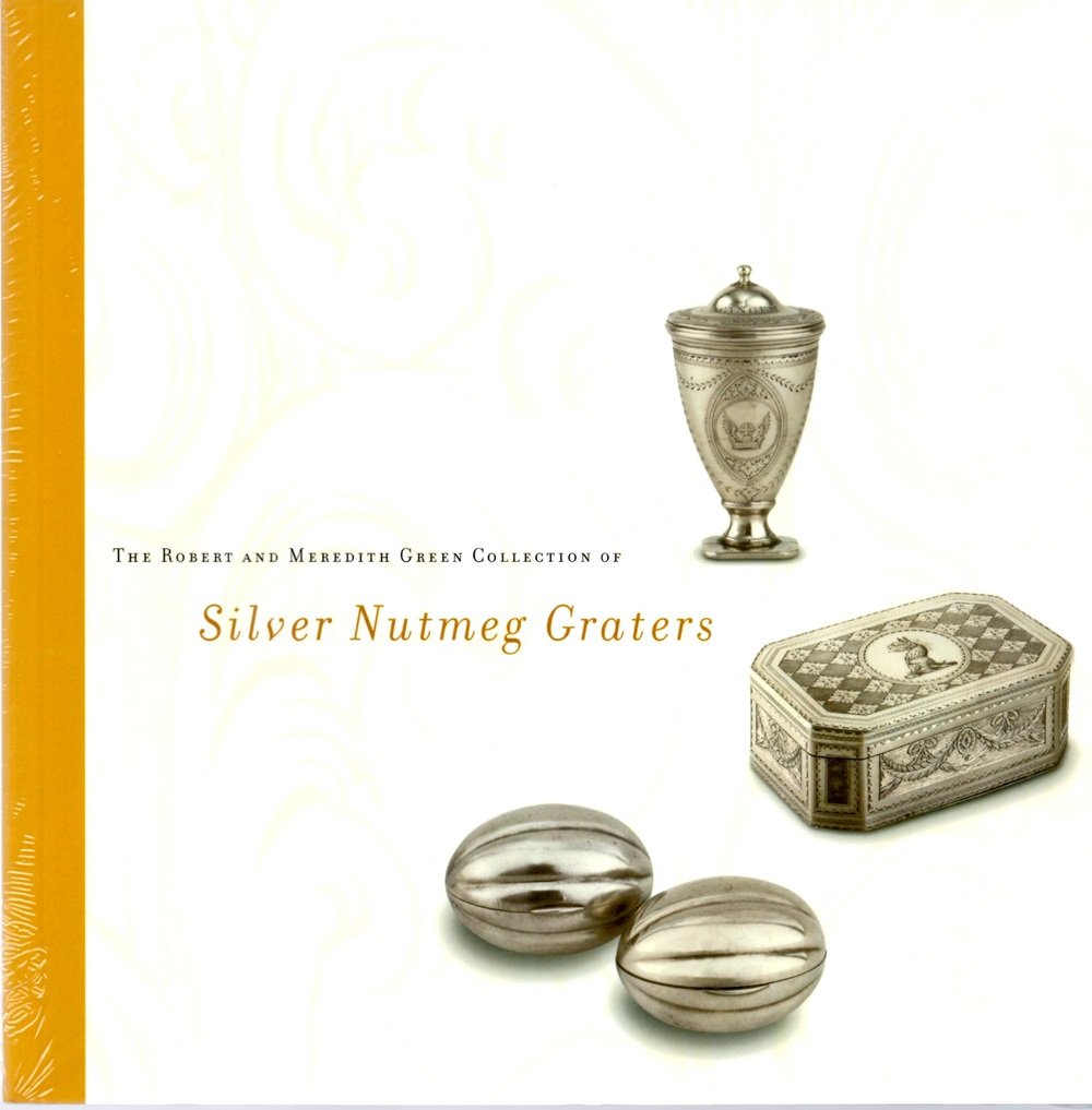The Robert and Meredith Green Collection of Silver Nutmeg Graters,New