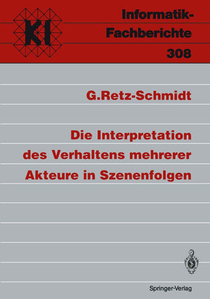 Die Interpretation des Verhaltens mehrerer Akteure in Szenenfolgen (InformatikFachberichte, 308) (German Edition),Used
