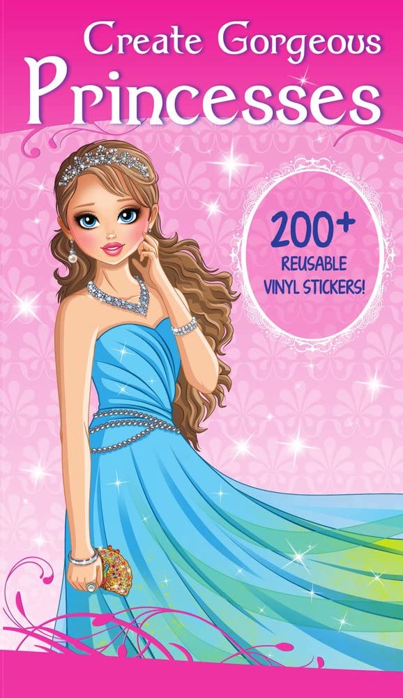 Create Gorgeous Princesses: Clothes, Hairstyles, and Accessories with 200 Reusable Stickers (Fashion and Fantasy Activity Book),Used