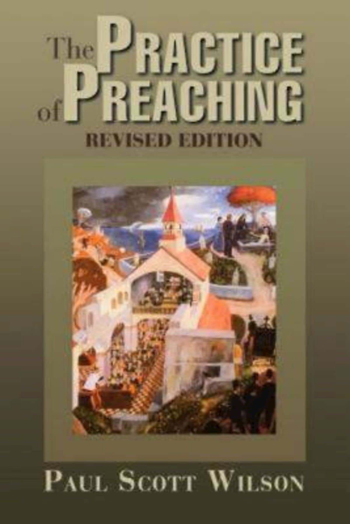 The Practice of Preaching: Revised Edition,Used