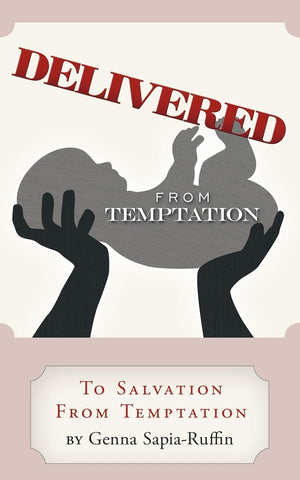 Delivered From Temptation: From Temptation To Salvation,Used
