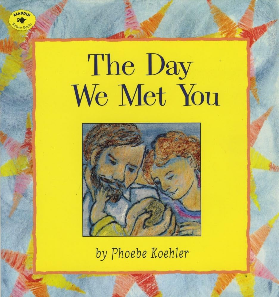 The Day We Met You (Aladdin Picture Books),Used