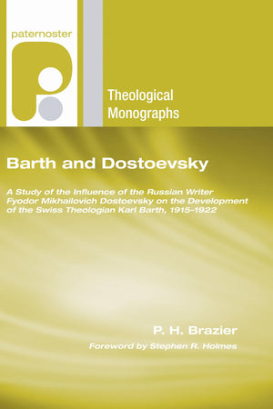 Barth And Dostoevsky: A Study Of The Influence Of The Russian Writer Fyodor Mikhailovich Dostoevsky On The Development Of The Sw,Used