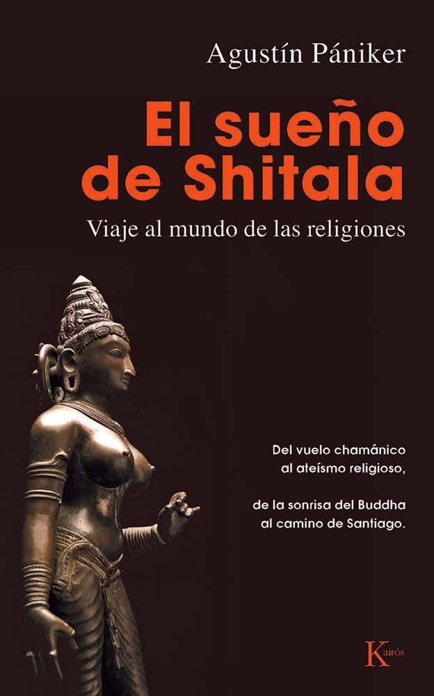 El Sueo De Shitala: Viaje Al Mundo De Las Religiones (Sabiduria Perenne) (Spanish Edition),Used