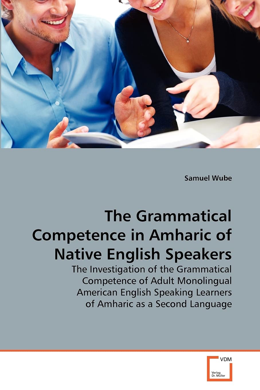 The Grammatical Competence in Amharic of Native English Speakers,Used
