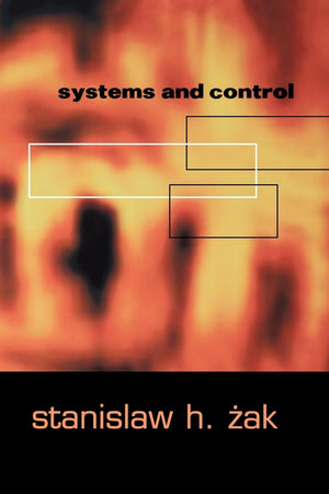 Systems and Control (The ^AOxford Series in Electrical and Computer Engineering),New