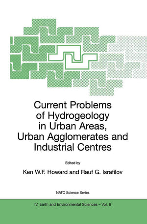 Current Problems of Hydrogeology in Urban Areas, Urban Agglomerates and Industrial Centres (NATO Science Series: IV:, 8),Used