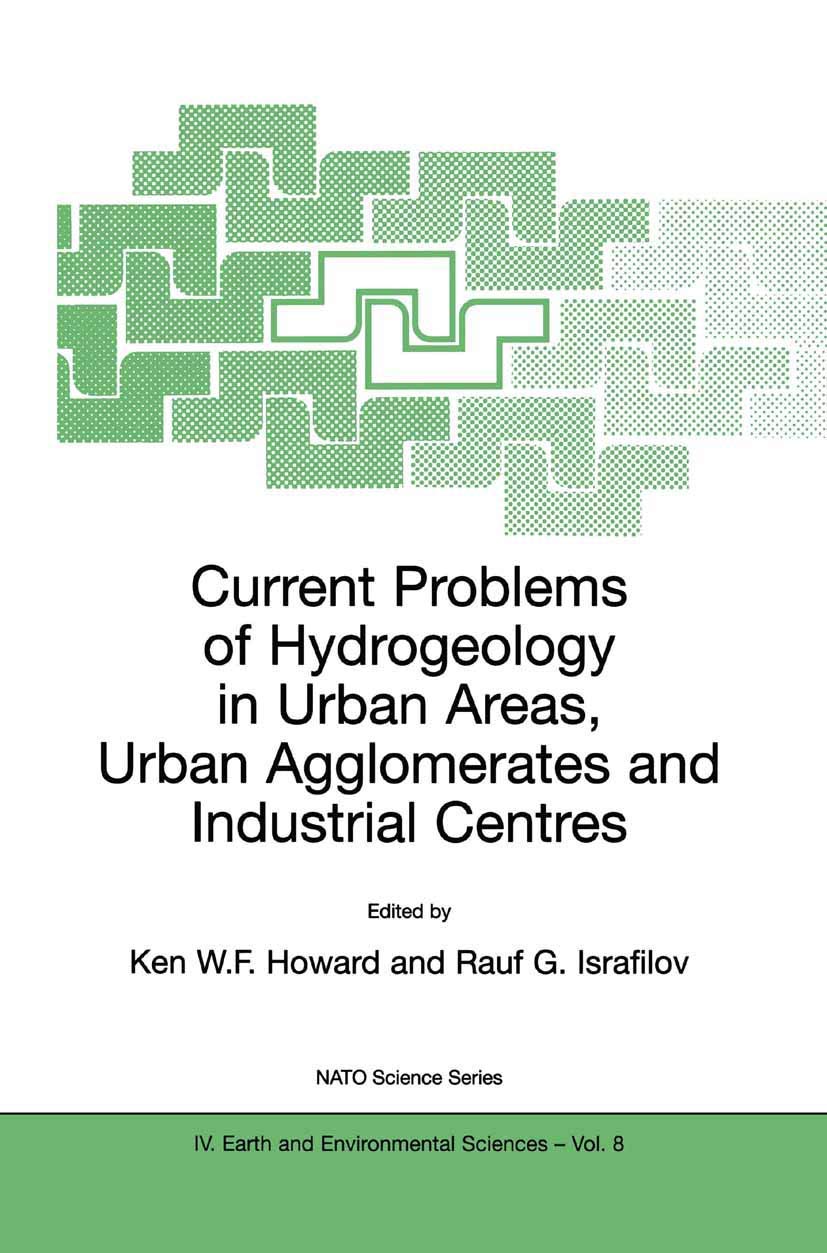 Current Problems of Hydrogeology in Urban Areas, Urban Agglomerates and Industrial Centres (NATO Science Series: IV:, 8),Used