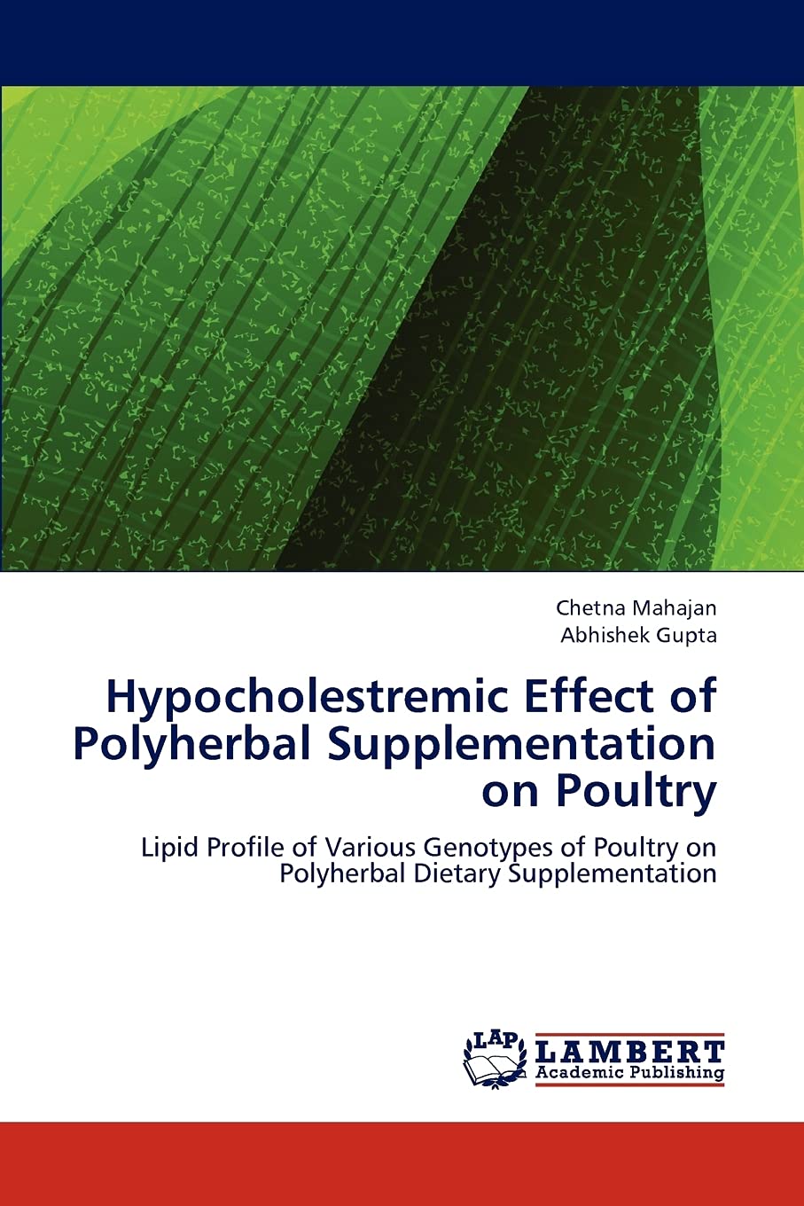 Hypocholestremic Effect of Polyherbal Supplementation on Poultry: Lipid Profile of Various Genotypes of Poultry on Polyherbal Di,Used
