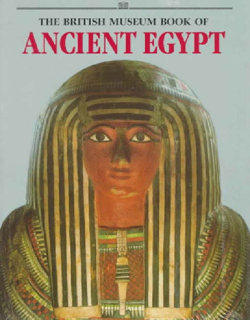 The British Museum Book Of Ancient Egypt