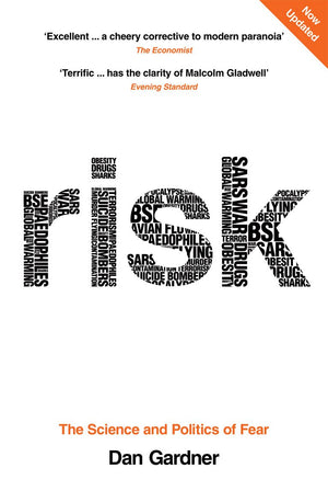 Risk: The Science and Politics of Fear. Dan Gardner,Used