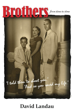 Brothers from time to time: 'I asked them to shoot you.' 'And so you saved my life.',Used