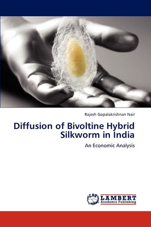 Diffusion of Bivoltine Hybrid Silkworm in India: An Economic Analysis,Used