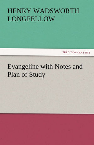 Evangeline with Notes and Plan of Study,Used