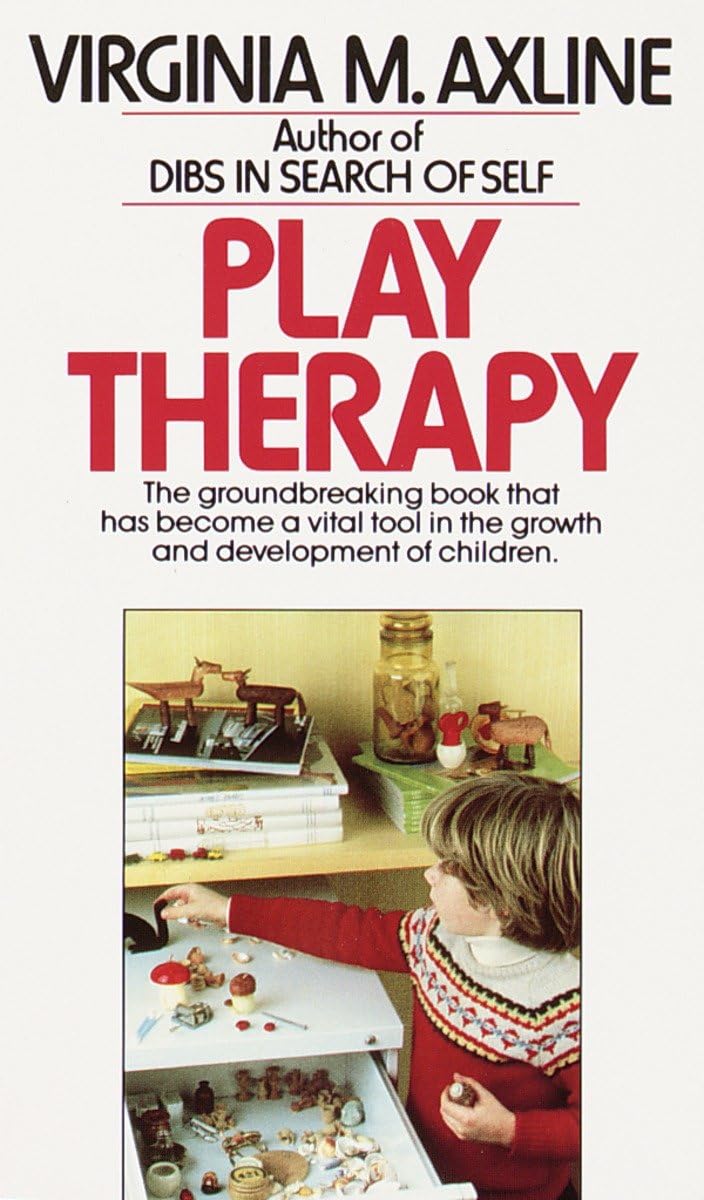 Play Therapy: The Groundbreaking Book That Has Become a Vital Tool in the Growth and Development of Children,Used