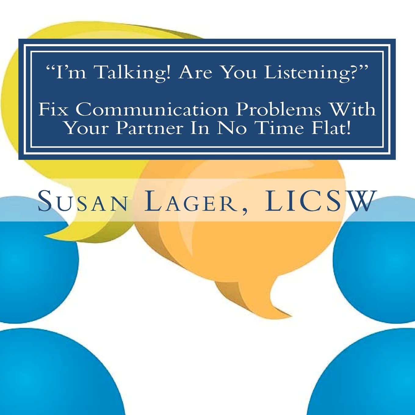 I'M Talking! Are You Listening?' Fix Communication Problems With Your Partner In No Time Flat!: An Original Couplespeak Workboo,Used
