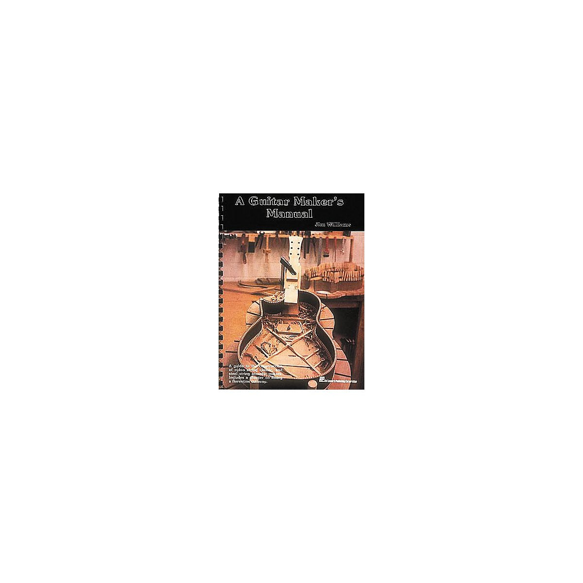 A Guitar Maker'S Manual,New