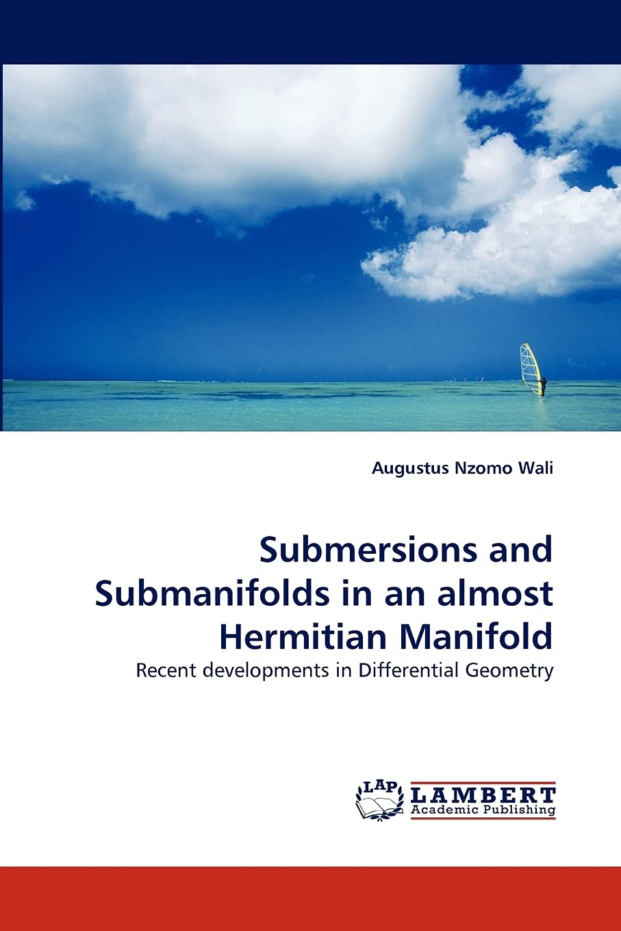 Submersions and Submanifolds in an almost Hermitian Manifold: Recent developments in Differential Geometry,Used