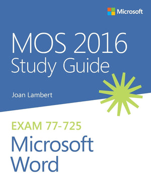 Mos 2016 Study Guide For Microsoft Word (Mos Study Guide)
