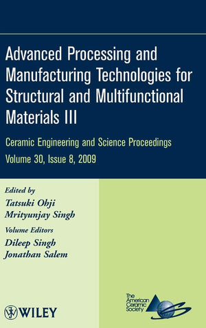 Advanced Processing and Manufacturing Technologies for Structural and Multifunctional Materials III, Volume 30, Issue 8 (Ceramic,Used
