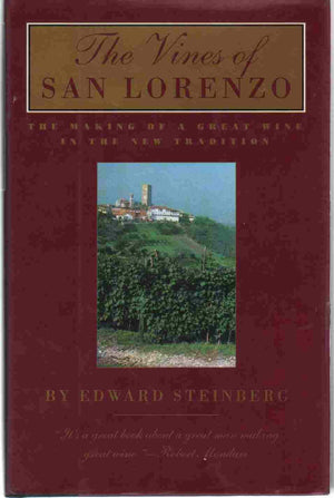 The Vines of San Lorenzo: The Making of a Great Wine in the New Tradition,Used
