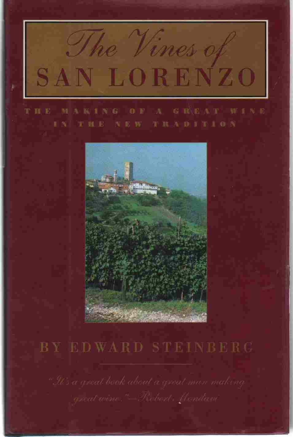 The Vines of San Lorenzo: The Making of a Great Wine in the New Tradition,Used