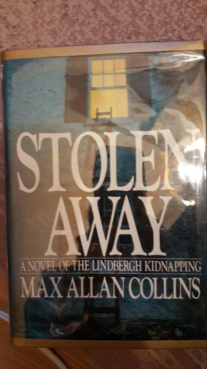 Stolen Away: A Novel of the Lindbergh Kidnapping,Used