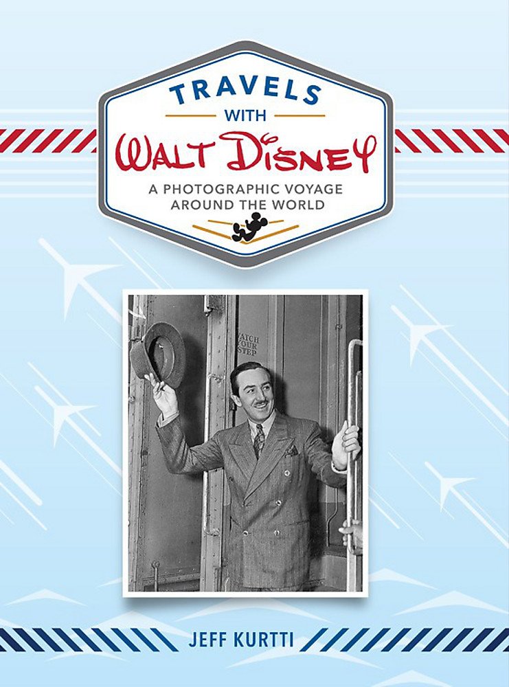 Travels with Walt Disney: A Photographic Voyage Around the World (Disney Editions Deluxe),Used