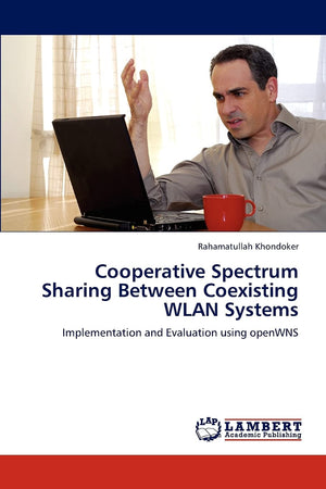 Cooperative Spectrum Sharing Between Coexisting WLAN Systems: Implementation and Evaluation using openWNS,Used