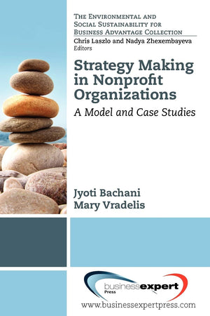 Strategy Making In Nonprofit Organizations (Environmental And Social Sustainability For Business Advanta),Used