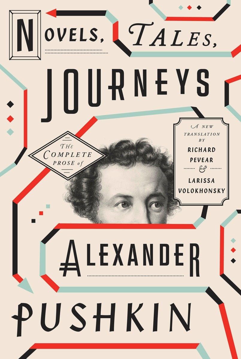 Novels, Tales, Journeys: The Complete Prose Of Alexander Pushkin,New