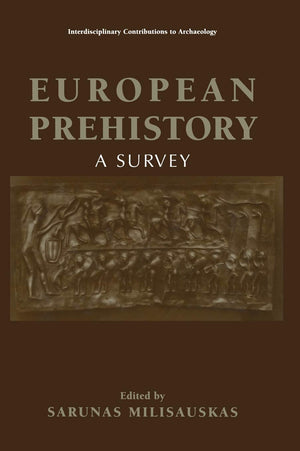 European Prehistory: A Survey (Interdisciplinary Contributions to Archaeology),Used