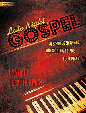 Late Night Gospel: JazzInfused Hymns and Spirituals for Solo Piano,Used