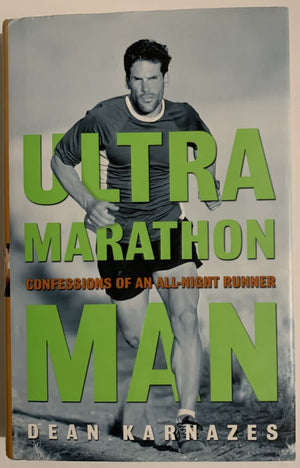 Ultramarathon Man: Confessions of an AllNight Runner,New