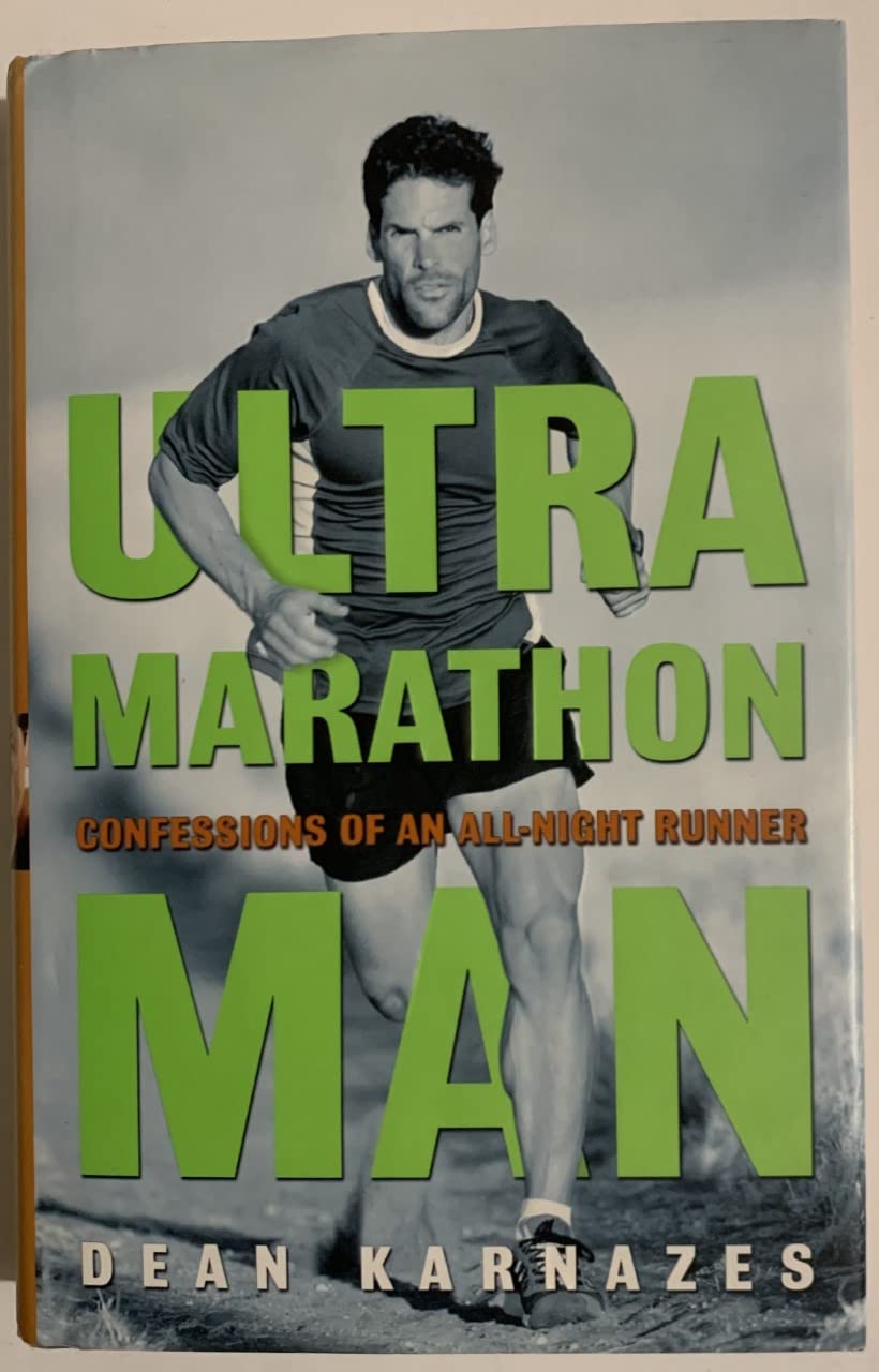 Ultramarathon Man: Confessions of an AllNight Runner,New